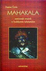 Mahakala. The Six-Armed Protector Deity in Tibetan Buddhism