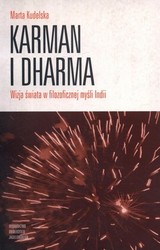 Karman i Dharma. Wizja świata w filozoficznej myśli Indii
