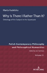 Why Is There I Rather Than It? Ontology of the Subject in the Upaniṣads